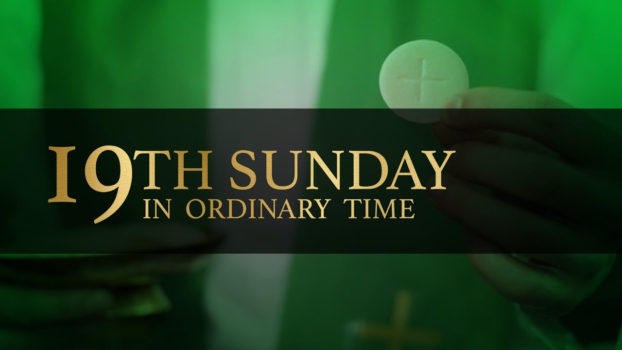 Nineteenth Sunday In Ordinary Time (Aug 07, 2022) - YouTube