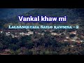 vankal khaw mi pu lalsangluaia kawmna 2