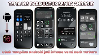 Tema iPhone Terbaru Versi Dark Aesthetic Untuk Semua Android ⚡ Ubah Tampilan Android jadi iPhone