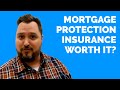 Is It Worth Getting Mortgage Protection Insurance