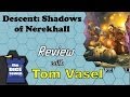 Descent, 2nd Edition: Shadows of Nerekhall Review - with Tom Vasel