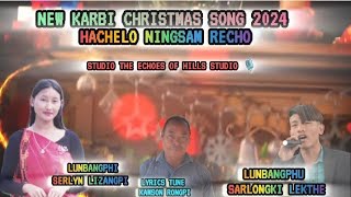 Hachelo Ningsam Recho  New karbi gospel christmas song 2024