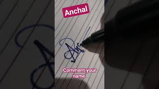 'Anchal' name signature style| A name signature #shortvideo #namestyle