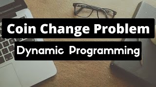 Coin Change Problem (Dynamic Programming)