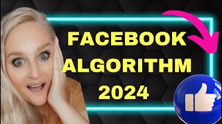 FACEBOOK ALGORITHM 2024 COMPLETE GUIDE FOR INCREASING POST VIEWS AND ENGAGEMENT #facebookalgorithm