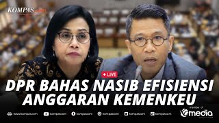 🔴LIVE - DPR Panggil Menkeu Sri Mulyani Terkait Efisiensi Anggaran Kemenkeu Capai Rp 8,9 Triliun