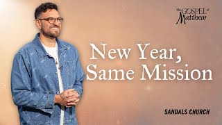 New Year, Same Mission (Message and Worship) | Sandals Church