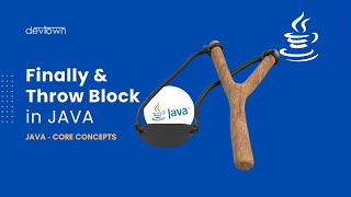 Finally and Throw | Errors and Exceptions in JAVA | JAVA Core Concepts