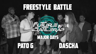 DASCHA vs. PATO G | FREESTYLE BATTLE | FOB | 2022