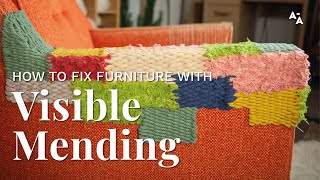 How to fix furniture with visible mending | Tutorial with Sarah Neubert