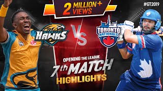Toronto Nationals vs  Winnipeg Hawks  | Match 7 Highlights | GT20 Canada 2019