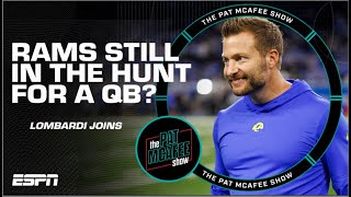 DO NOT RULE THE RAMS OUT! - Michael Lombardi on a QB search | The Pat McAfee Sho