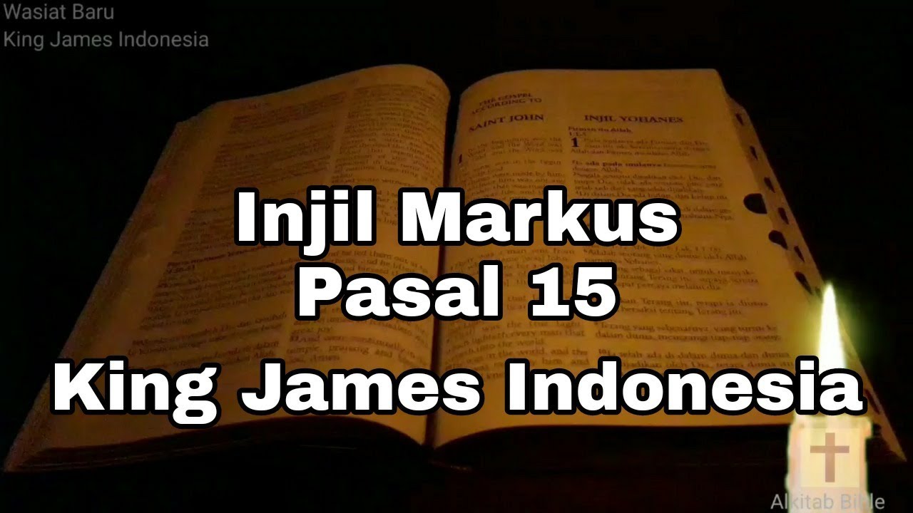 Kitab Markus Pasal 15 I KJI Alkitab Suara Dengan Teks I King James ...