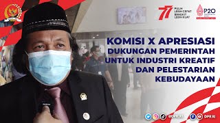 KOMISI X APRESIASI DUKUNGAN PEMERINTAH UNTUK INDUSTRI KREATIF DAN PELESTARIAN KEBUDAYAAN