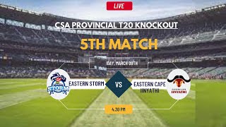 Eastern Storm vs Eastern Cape Iinyathi T20 Match Live CSA Provincial T20 Knock-Out Challenge  2024