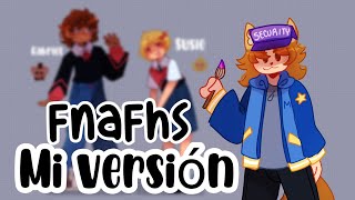 •HABLEMOS DE FNAFHS•|Mi versión de FNAFHS|•_Who's-Miah_•