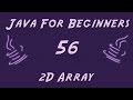 Learn Java for Beginners - 56 - 2D Array