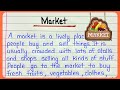 Essay on market in english || Market essay for students || Composition on market || About market