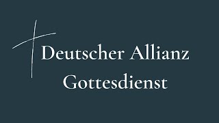 Deutscher Allianz Gottesdienst: April 2, 2023