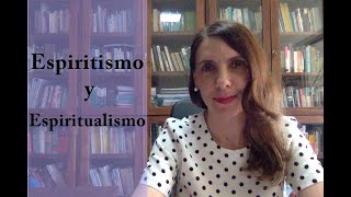 Espiritismo y espiritualismo