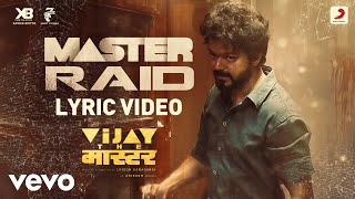 Master Raid - Lyrical |Vijay The Master |Anirudh R. |Akshay The One |Raqueeb Alam