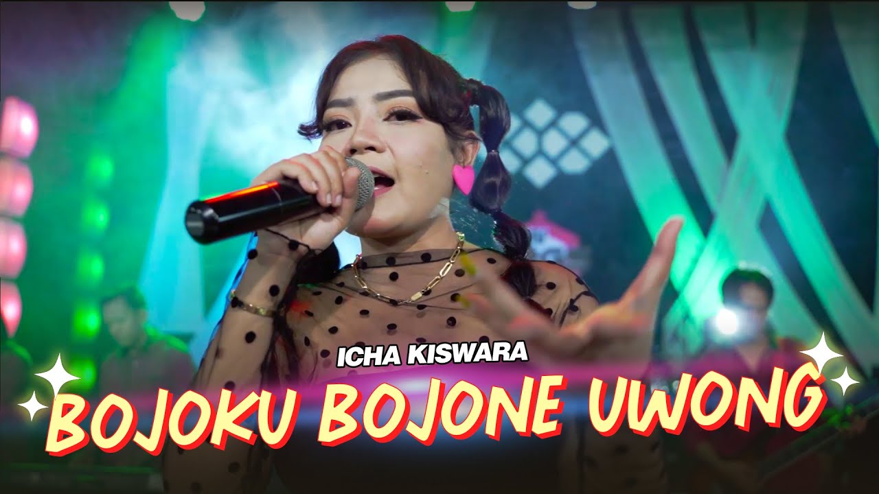 Bojoku Bojone Uwong - Icha Kiswara (Official Music Live) - YouTube