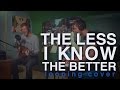 Tame Impala - The Less I Know The Better (Cover)