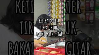 Ternyata Dr. Tirta Jago Main Gitar🎸‼️ #drtirta #pwk #prazteguh #gitar #guitar