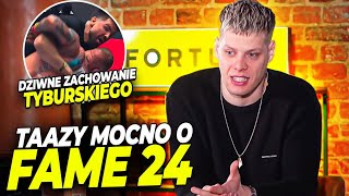 TAAZY MOCNO O KONTROWERSJACH NA FAME 24 \