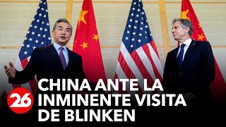 China contempla la inminente visita de Blinken | #26Global