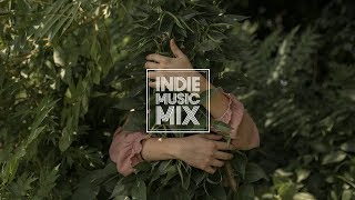 New Indie Folk Playlist; August 2017 (Indie Music Compilation)
