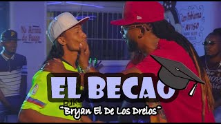 Bryan El De Los Drelos - EL BECAO 👅🍺 ❌ Francis Beats (Video Oficial)