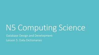National 5 DDD Lesson 5 - Data Dictionaries
