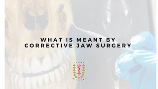 What is meant by corrective jaw surgery?