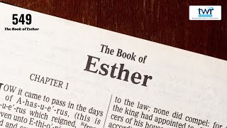 #TTB Esther Introduction \u0026 1 : 9 (#0549) TWR English [Bible Study]