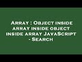 Array : Object inside array inside object inside array JavaScript - Search