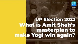 UP Election 2022: What is Amit Shah's masterplan to make Yogi win again?