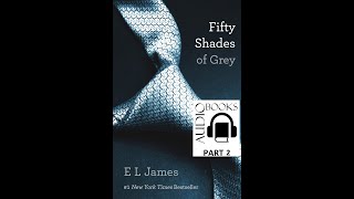 E L James Fifty Shades Of Grey  (Full Book) (Part 2)