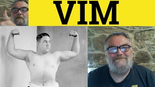 🔵 Vim and Vigour Meaning - Vim Examples - Vim Definition - 3 Letter Words