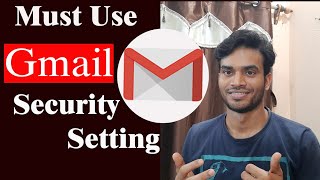 4 Most Important Gmail Security Setting | You Must Use to Protect any type of Hacking👆