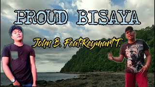 Proud Bisaya - John B. feat. Reymark Tumala