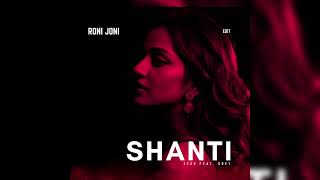 Zedd Ft Grey - Shanti (RONI JONI EDIT)