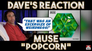 Dave's Reaction: Muse — Popcorn