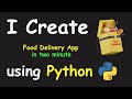 I CREATE FOOD DELIVERY APP IN 2 MIN USING PYTHON & LEARN PYTHON BY BUILDING SIMPLE PROJECTS