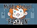 Middle school "fashion"
