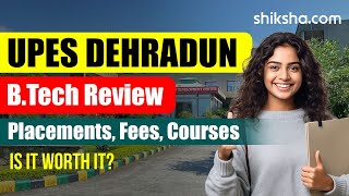 UPES Dehradun BTech Review