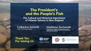 The President’s and the People’s Fish: The Cultural & Historical Importance of Atlantic Salmon in NE