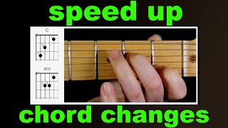 how to speed up guitar chord changes (smooth guitar chord transition exercises)