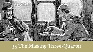 35 The Missing Three-Quarter from The Return of Sherlock Holmes (1905) Audiobook