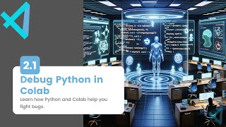 Module 2, Lesson 1 - Debug Python in Colab